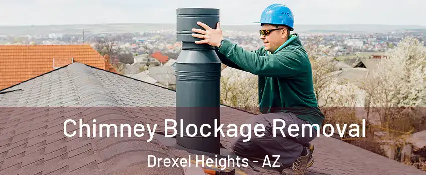  Chimney Blockage Removal Drexel Heights - AZ