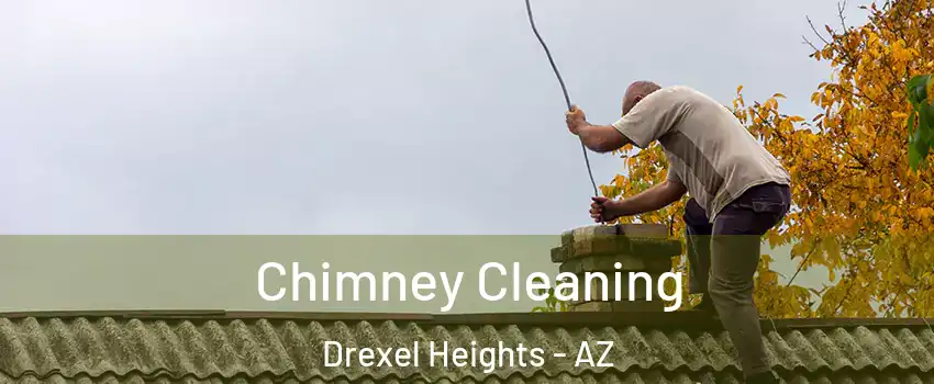 Chimney Cleaning Drexel Heights - AZ