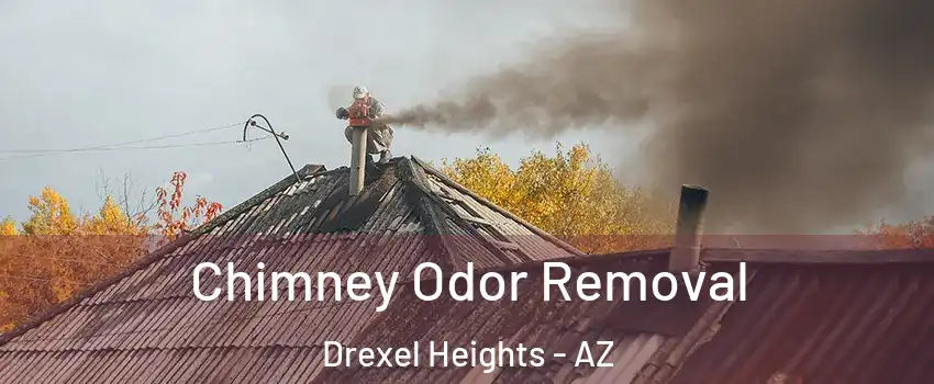  Chimney Odor Removal Drexel Heights - AZ