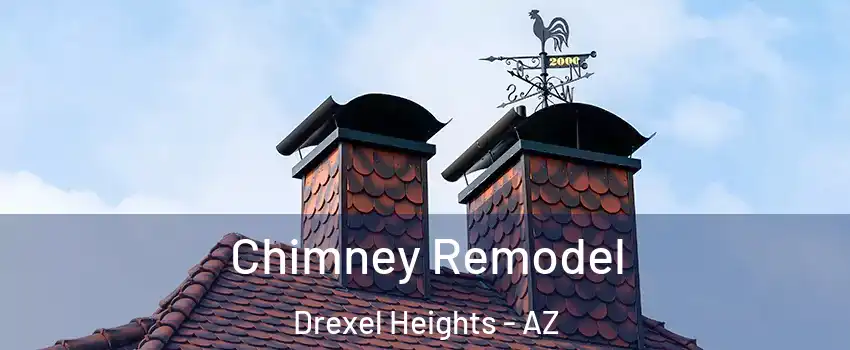  Chimney Remodel Drexel Heights - AZ