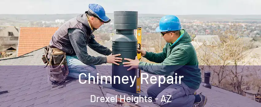  Chimney Repair Drexel Heights - AZ