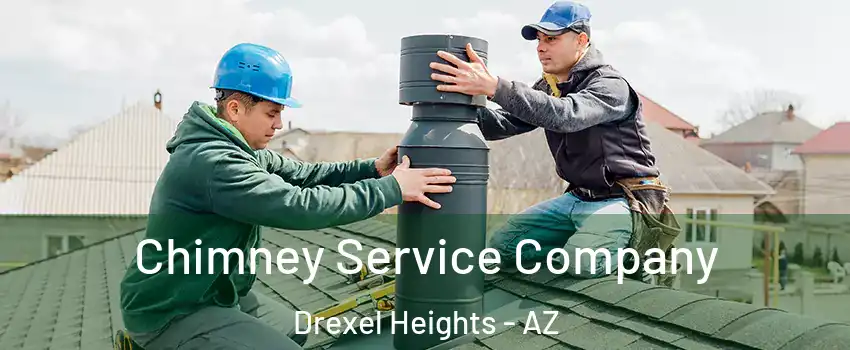  Chimney Service Company Drexel Heights - AZ