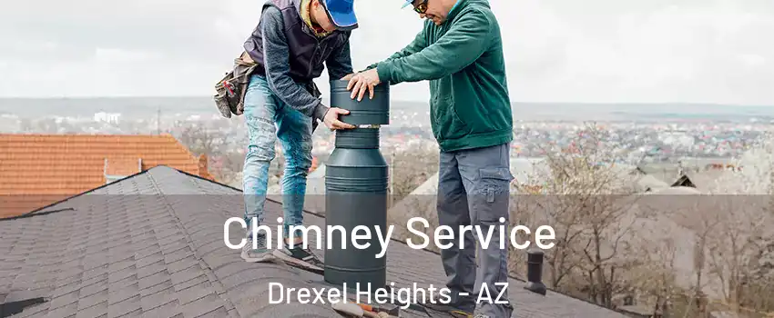  Chimney Service Drexel Heights - AZ