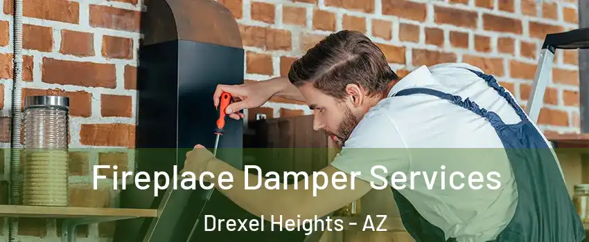  Fireplace Damper Services Drexel Heights - AZ