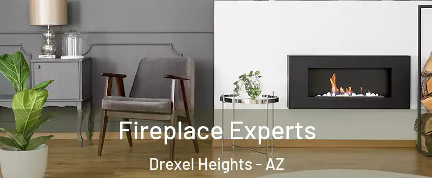  Fireplace Experts Drexel Heights - AZ