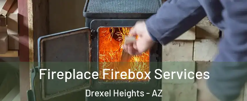  Fireplace Firebox Services Drexel Heights - AZ
