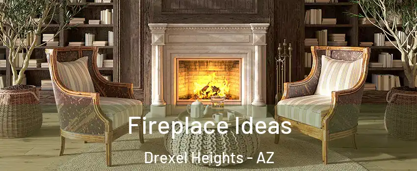  Fireplace Ideas Drexel Heights - AZ