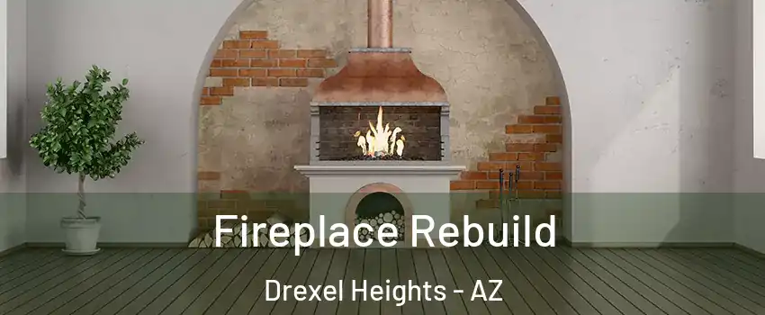  Fireplace Rebuild Drexel Heights - AZ