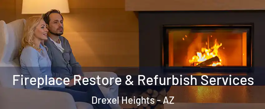  Fireplace Restore & Refurbish Services Drexel Heights - AZ
