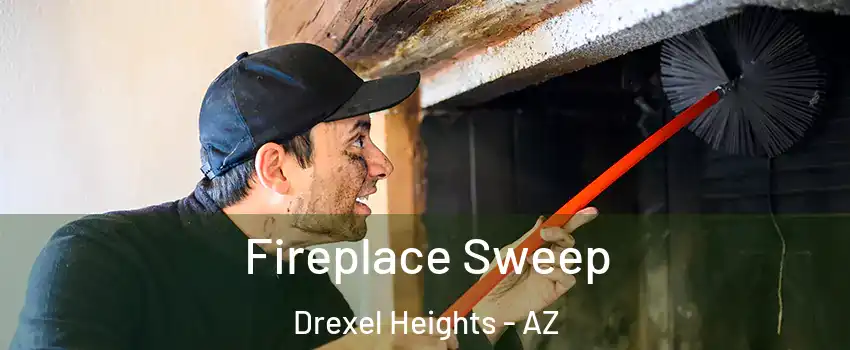  Fireplace Sweep Drexel Heights - AZ